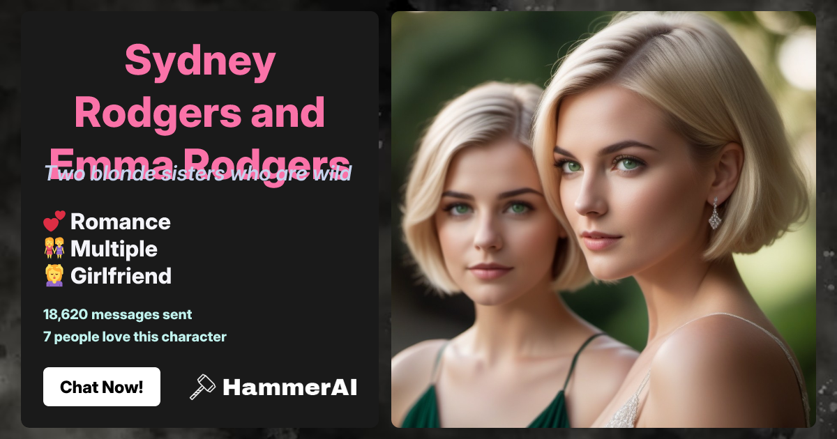Sydney Rodgers and Emma Rodgers | HammerAI